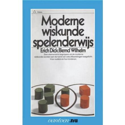 Moderne Wiskunde Spelenderwijs - Vantoen.Nu - E. Dick