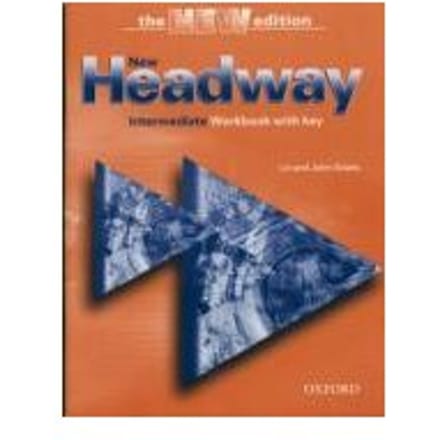 New Headway: Intermediate Third Edition: Workbook (Without Key) - Liz Soars