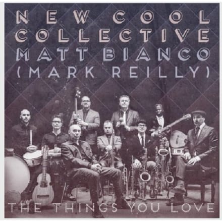 Things You Love - Matt Bianco Meets New Cool Colle