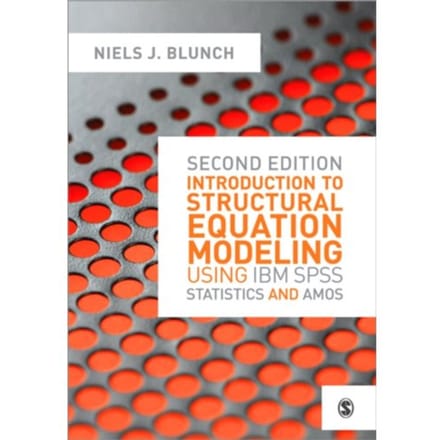 Introduction To Structural Equation Modeling Using Ibm Spss Statistics And Amos - Blunch