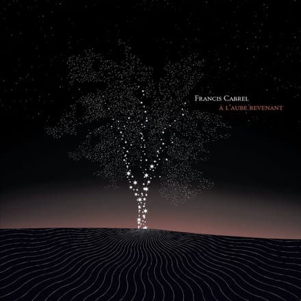 À L'aube Revenant - Francis Cabrel