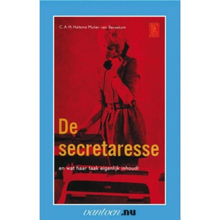 Secretaresse En Wat Haar Taak Eigenlijk Inhoudt - Vantoen.Nu - C.A.H. Haitsma Mulier-van Beusek