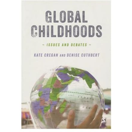 Global Childhoods: Issues And Debates - Cregan