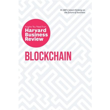 Blockchain - Hbr Insights Series - Harvard Business Review