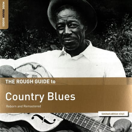 Various Artists - The Rough Guide To Country Blues (Reborn And Remastered) (LP) (Limited Edition)
