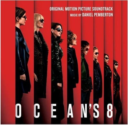 Ocean's 8 (Original Motion Picture Soundtrack) - Daniel Pemberton