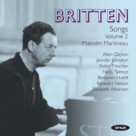 Malcolm Martineau, Allan Clayton, Jennifer Johnston, Robin Tritschler, Nicky Spence, Benjamin Hulett, Benedict Nelson, Elizabeth Atherton - Britten: Songs, Volume 2 (2 CD)