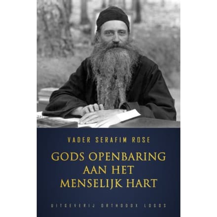 Gods Openbaring Aan Het Menselijk Hart - Seraphim Rose