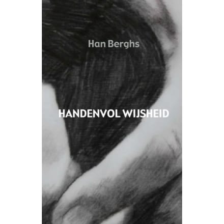 Handenvol Wijsheid - Han Berghs