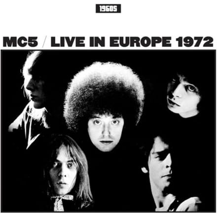 MC5 - Live In Europe 1972 (LP)
