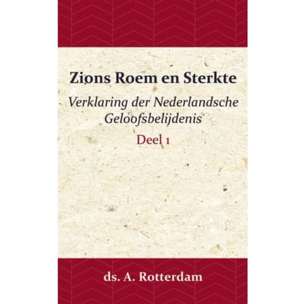 Zions Roem En Sterkte / Deel 1 - A. Rotterdam