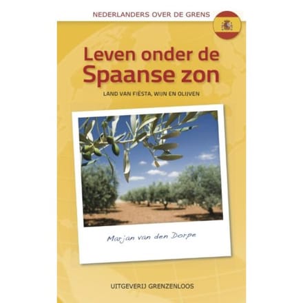 Leven Onder De Spaanse Zon - Marjan van den Dorpe