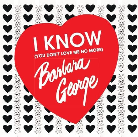 Barbara George - I Know (You Don't Love Me No More) (CD)