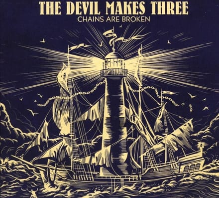 Chains Are Broken - Devil Makes Three