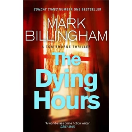 The Dying Hours - Mark Billingham