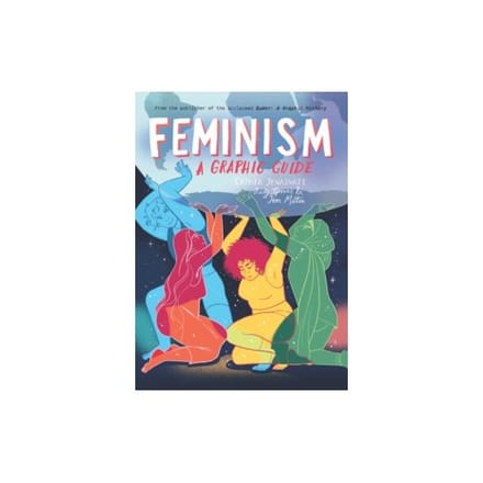 Feminism: a graphic guide - Cathia Jenainati