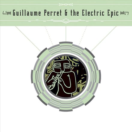 Guillaume Perret & The Electric Epic