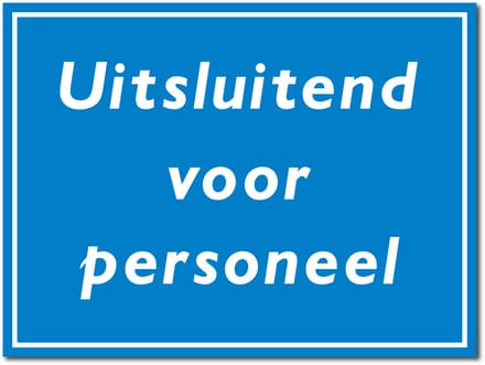 Uitsluitend personeel bord - Forex - 30 x 40 cm