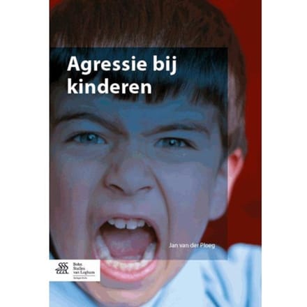 Agressie Bij Kinderen - Jan van der Ploeg