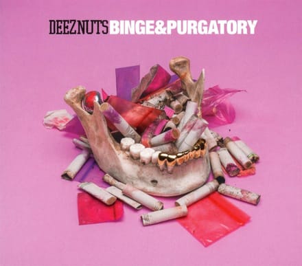 Binge & Purgatory - Deez Nuts
