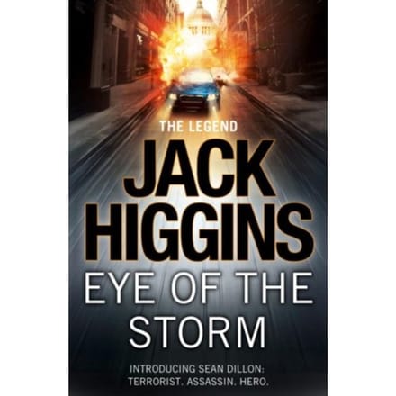 Eye Of The Storm - Sean Dillon Series - Jack Higgins