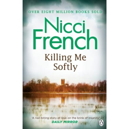Killing Me Softly - Nicci French
