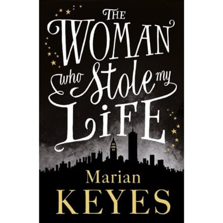 The Woman Who Stole My Life - marian keyes