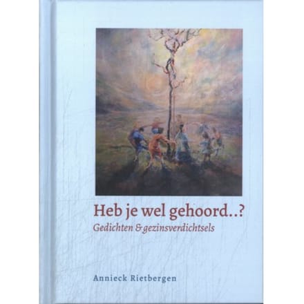 Heb Je Wel Gehoord...? - Annieck Rietbergen