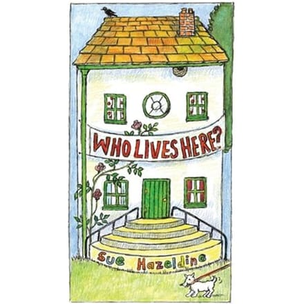Who Lives Here? - Sue Hazeldine