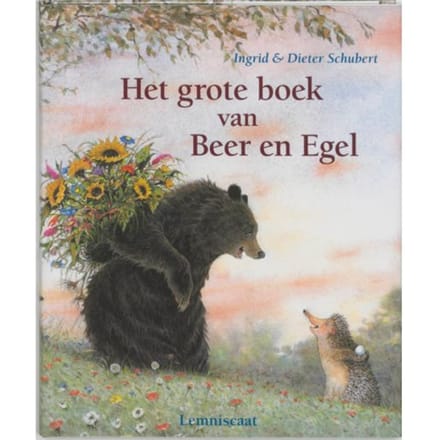 Het Grote Boek Van Beer En Egel - Ingrid Schubert