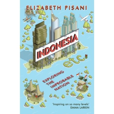 Indonesia Etc. - Elizabeth Pisani