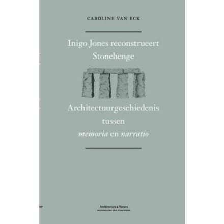 Inigo Jones On Stonehenge - Caroline van Eck