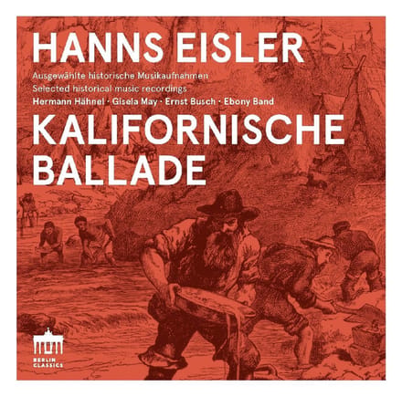 Hermann Hahnel, Gisela May & Ernst Busch - Eisler: Kalifornische Ballade (CD)