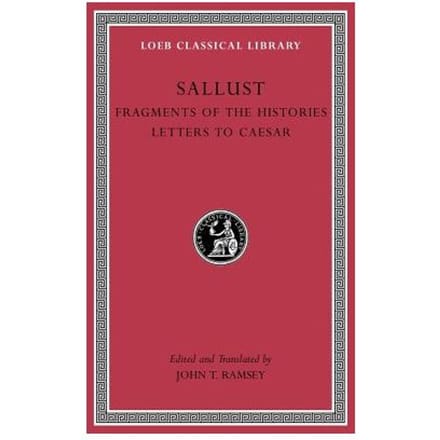 Fragments Of The Histories. Letters To Caesar - Sallust