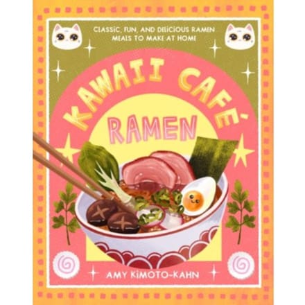 Kawaii Cafe Ramen - Amy Kimoto-Kahn