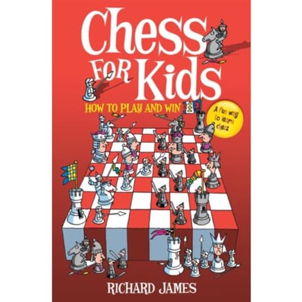Chess For Kids - Richard James