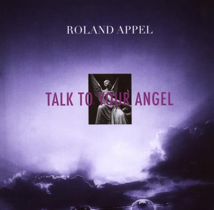 Talk To Your Angel - Roland Appel