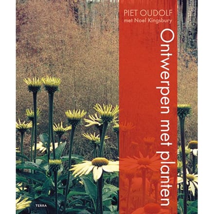 Ontwerpen Met Planten - Piet Oudolf