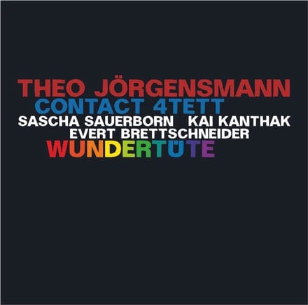 Theo Jörgensmann & Contact 4Tett - Wundertüte (CD)