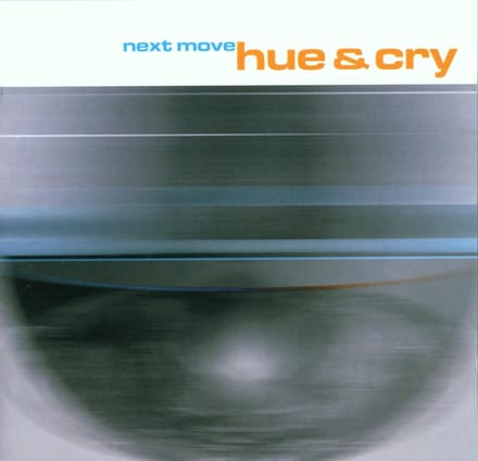 Pat Kane, Greg Kane, Tommy Smith, Ian Thomas, Laurence Cottle, Brian Kellock - Next Move Hue & Cry (CD)