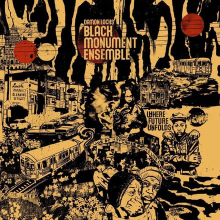 Where Future Unfolds - Damon Locks & Black Monument Ens