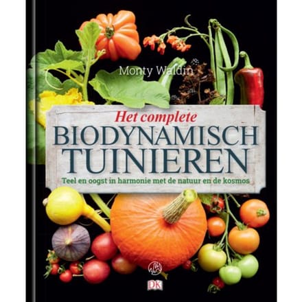 Het Complete Biodynamisch Tuinieren - Monty Waldin