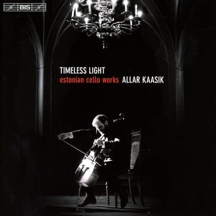 Allar Kaasik - Timeless Light: Estonian Cello Works (SACD)