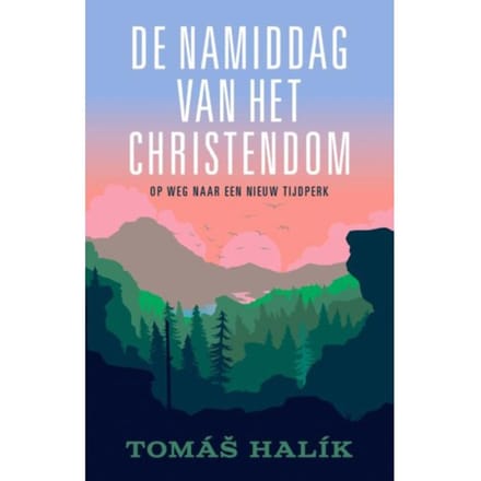 De Namiddag Van Het Christendom - Tomas Halik