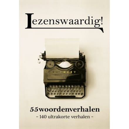 55woordenverhalen ! 6 - Lezenswaardig! - Dax Marté