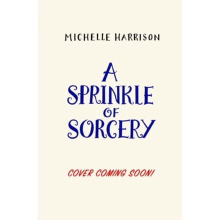 A Sprinkle Of Sorcery - A Pinch Of Magic Adventure - Michelle Harrison