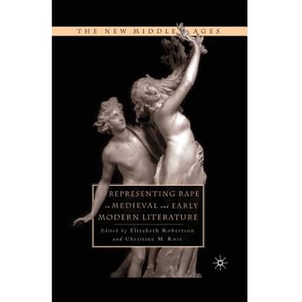 Representing Rape In Medieval And Early Modern Literature - Robertson, E.