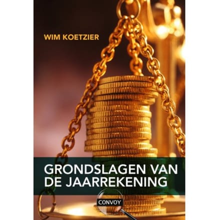 Grondslagen Van De Jaarrekening - W. Koetzier