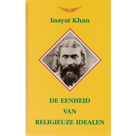 De Eenheid Van Religieuze Idealen - Hazrat Inayat Khan