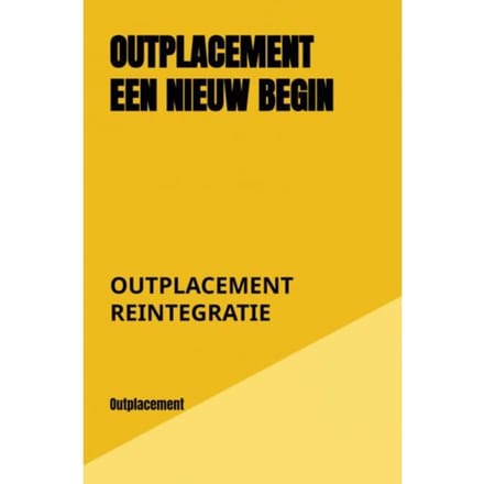 Outplacement Een Nieuw Begin - Outplacement Reintegratie